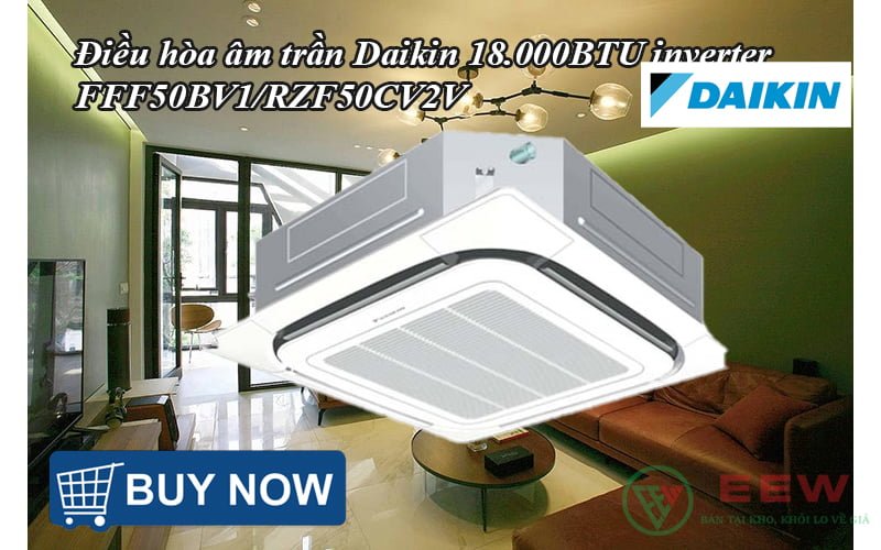 Điều hòa âm trần Daikin 18.000BTU inverter FFF50BV1/RZF50CV2V [Điện máy EEW]