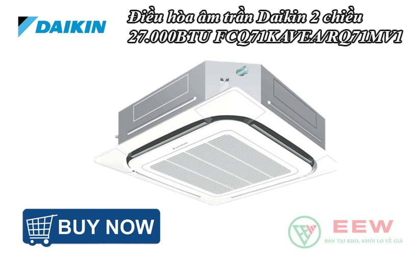 Điều hòa âm trần Daikin 2 chiều Inverter 27.000BTU FCQ71KAVEA/RQ71MV1 [Điện máy EEW]