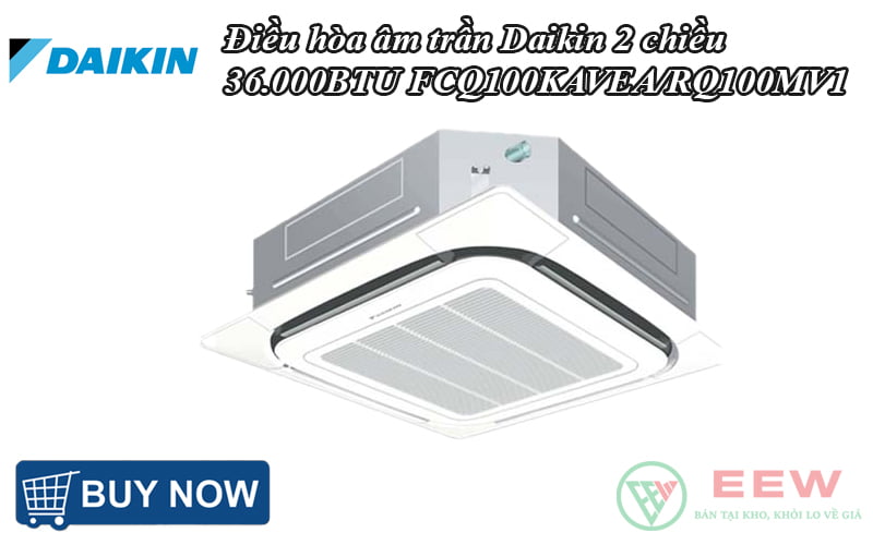 Điều hòa âm trần Daikin 2 chiều inverter 36.000BTU FCQ100KAVEA/RQ100MV1 [Điện máy EEW]