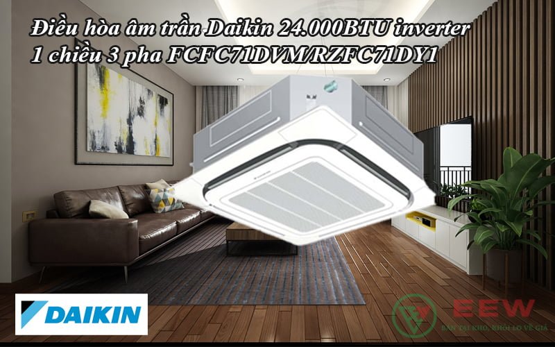 Điều hòa âm trần Daikin 24.000BTU inverter 1 chiều 3 pha FCFC71DVM/RZFC71DY1 [Điện máy EEW]