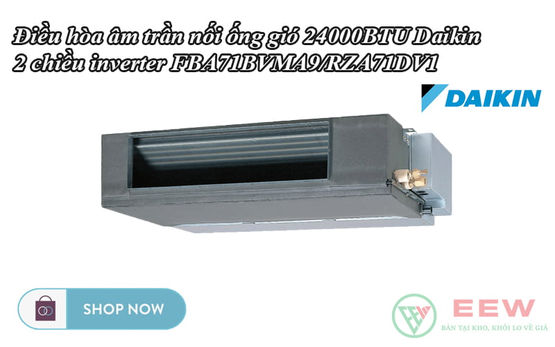 Điều hòa âm trần nối ống gió 24000BTU Daikin 2 chiều inverter FBA71BVMA9/RZA71DV1 [Điện máy EEW]