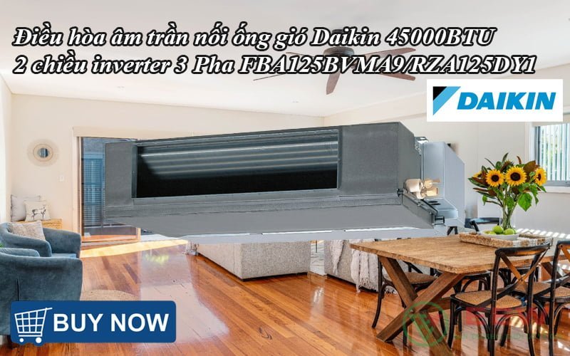 Điều hòa âm trần nối ống gió Daikin 45000BTU 2 chiều inverter 3 Pha FBA125BVMA9/RZA125DY1 [Điện máy EEW]