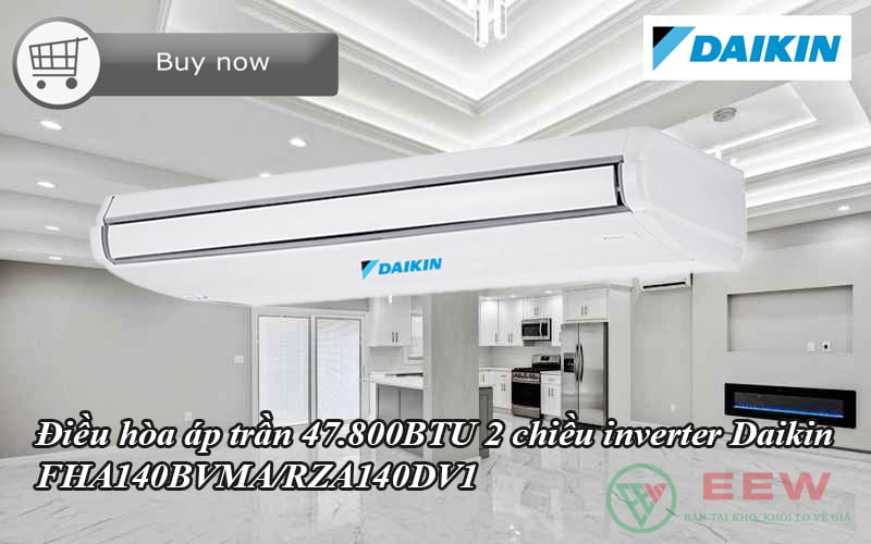 Điều hòa áp trần Daikin 47.800BTU 2 chiều inverter FHA140BVMA/RZA140DV1 [Điện máy EEW]