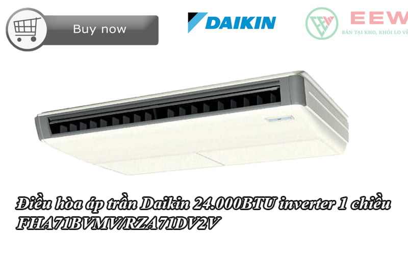 Điều hòa áp trần Daikin 24.000BTU inverter 1 chiều FHA71BVMV/RZA71DV2V [Điện máy EEW]