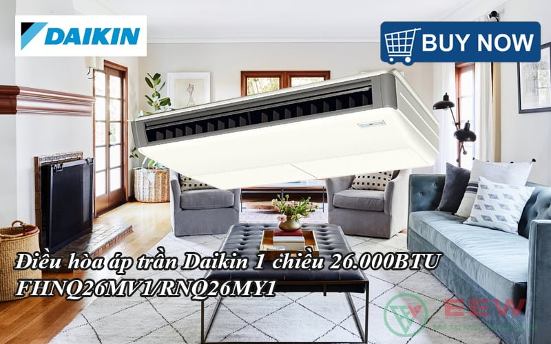 Điều hòa áp trần Daikin 1 chiều 30.000BTU FHNQ30MV1/RNQ30MY1 [Điện máy EEW]