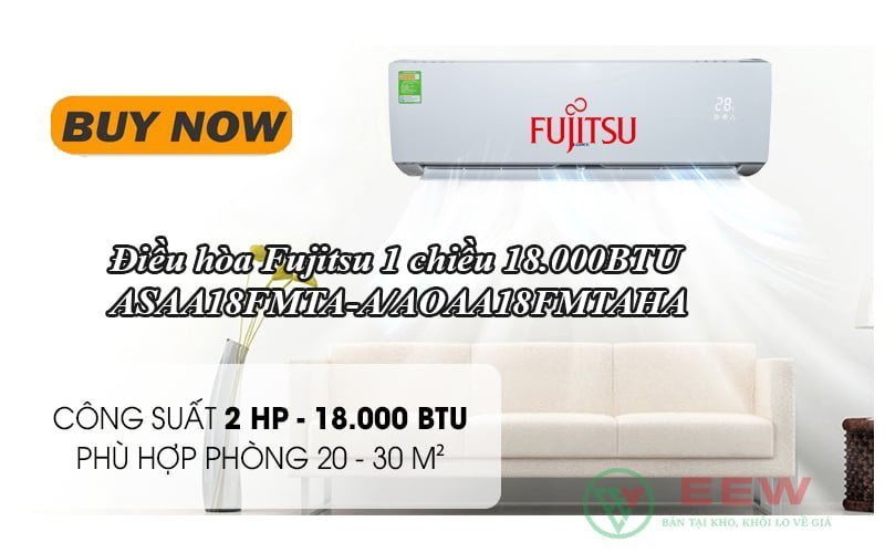 Điều hòa treo tường Fujitsu 1 chiều 18.000BTU ASAA18FMTA-A/AOAA18FMTAHA [Điện máy EEW]