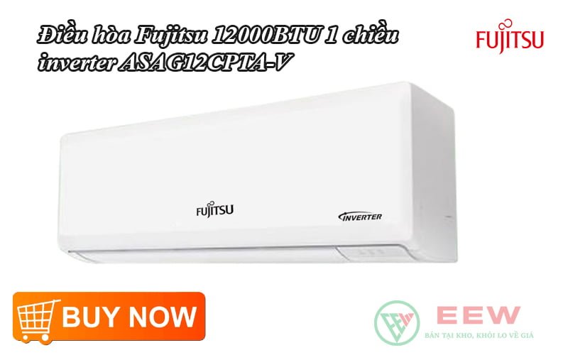 Điều hòa treo tường Fujitsu 12000BTU 1 chiều inverter ASAG12CPTA-V [Điện máy EEW]