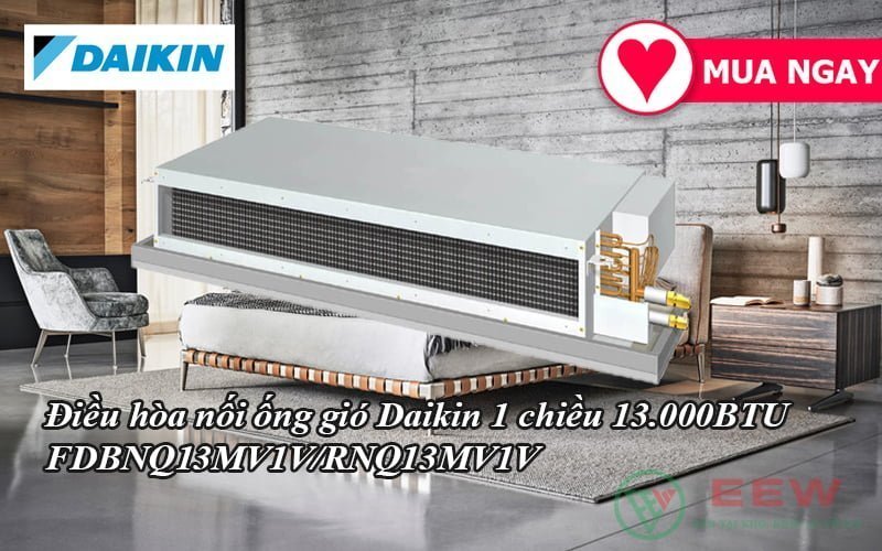 Điều hòa nối ống gió Daikin 1 chiều 13.000BTU FDBNQ13MV1V/RNQ13MV1V [Điện máy EEW]