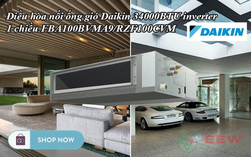 Điều hòa nối ống gió Daikin 34000BTU inverter 1 chiều FBA100BVMA9/RZF100CVM [Điện máy EEW]