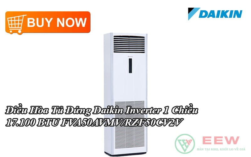 Điều Hòa Tủ Đứng Daikin Inverter 1 Chiều 17.100 BTU FVA50AVMV/RZF50CV2V [Điện máy EEW]