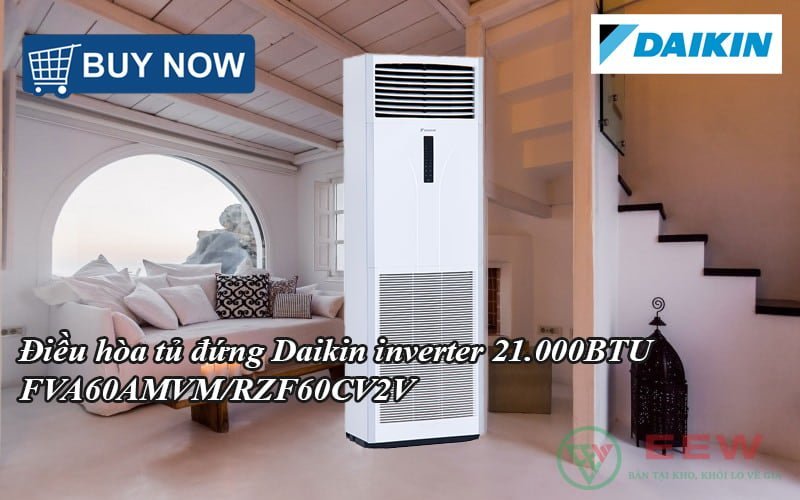 Điều hòa tủ đứng Daikin inverter 21.000BTU FVA60AMVM/RZF60CV2V [Điện máy EEW]