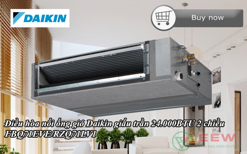 Điều hòa nối ống gió Daikin inverter 24.000BTU 2 chiều FBQ71EVE/RZQ71LV1 [Điện máy EEW]