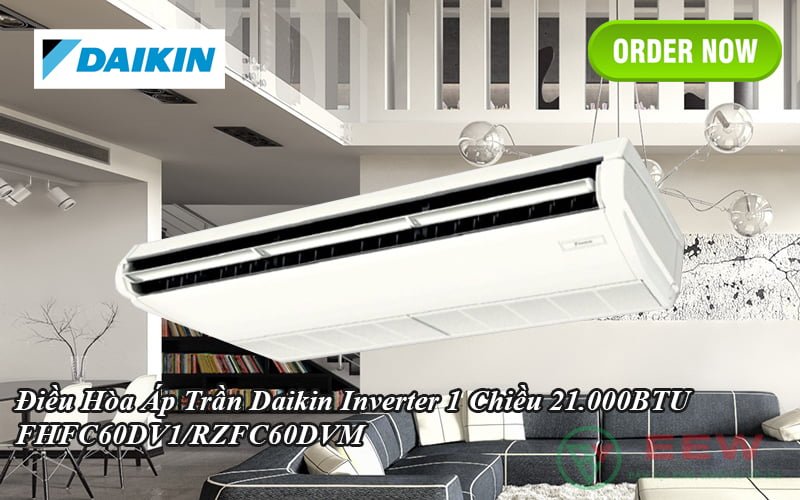 Điều Hòa Áp Trần Daikin Inverter 1 Chiều 21.000BTU FHFC60DV1/RZFC60DVM [Điện máy EEW]