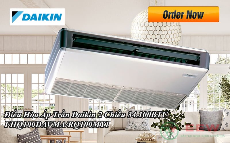 Điều Hòa Áp Trần Daikin inverter 2 Chiều 34.100BTU FHQ100DAVMA/RQ100MY1 [Điện máy EEW]