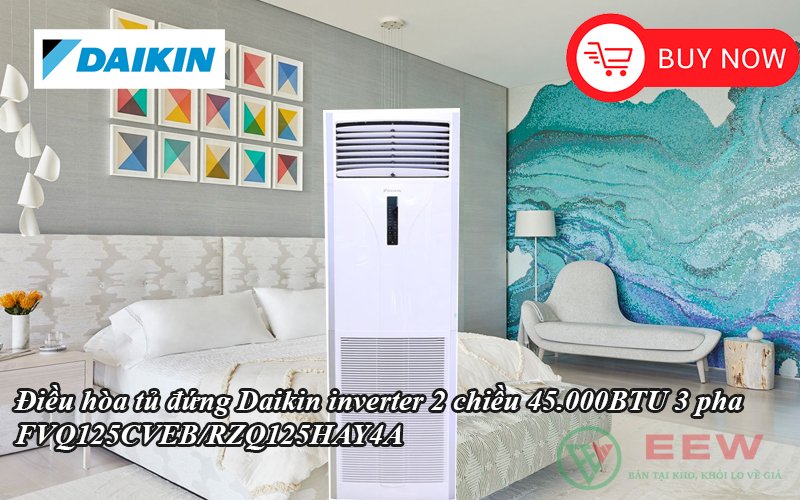 Điều hòa tủ đứng Daikin inverter 2 chiều 45.000BTU 3 pha FVQ125CVEB/RZQ125HAY4A [Điện máy EEW]