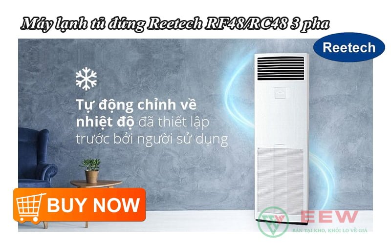 Máy lạnh tủ đứng Reetech 48000BTU RF48/RC48 3 pha [Điện máy EEW]