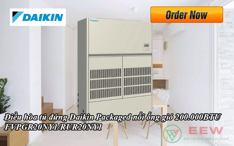 Điều hòa tủ đứng nối ống gió Daikin 1 chiều 200.000BTU FVPGR20NY1/RUR20NY1 [Điện máy EEW]