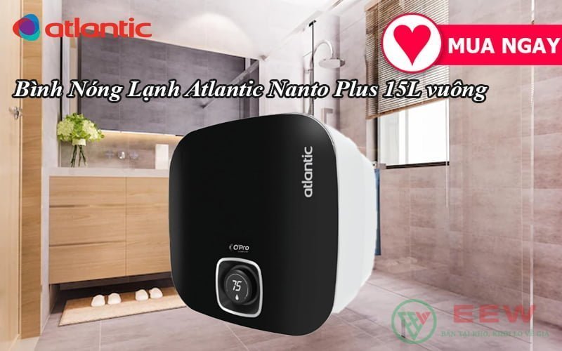 Bình Nóng Lạnh Atlantic Nanto Plus 15L vuông [Điện máy EEW]