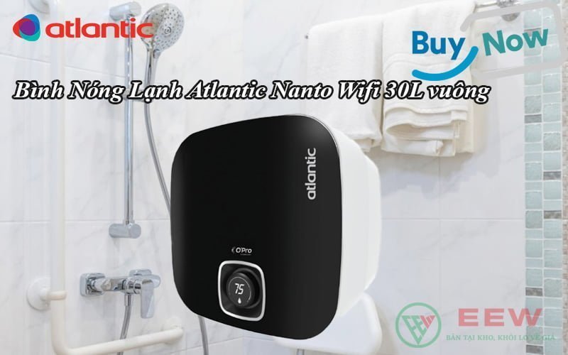 Bình Nóng Lạnh Atlantic Nanto Wifi 30L vuông [Điện máy EEW]