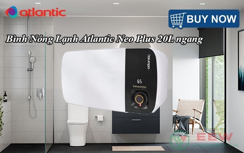 Bình Nóng Lạnh Atlantic Neo Plus 20L ngang [Điện máy EEW]