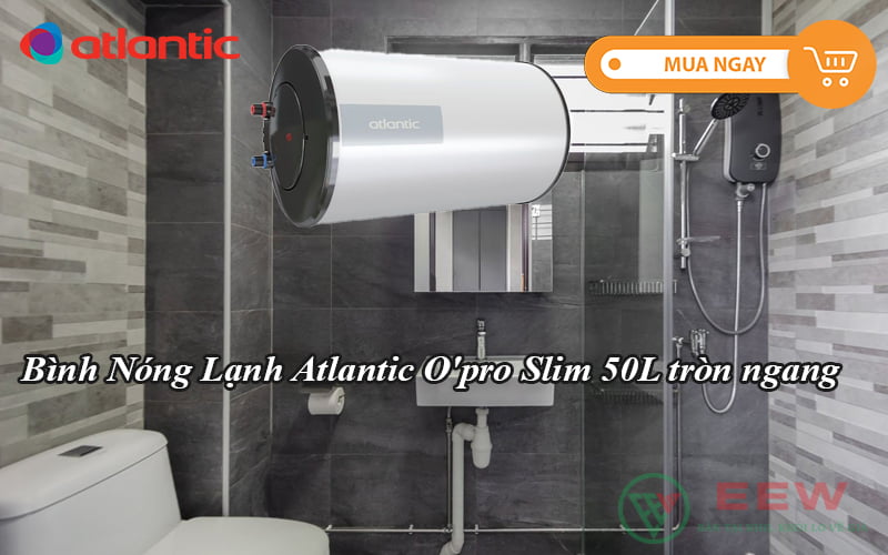 Bình Nóng Lạnh Atlantic O’pro Slim 50L tròn ngang [Điện máy EEW]