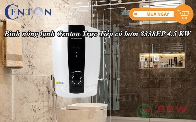 Bình nóng lạnh Centon Trực Tiếp có bơm 8338EP 4.5 KW [Điện máy EEW]