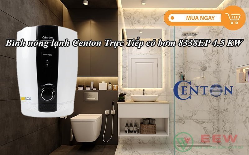 Bình nóng lạnh Centon Trực Tiếp có bơm 8338EP 4.5 KW [Điện máy EEW]