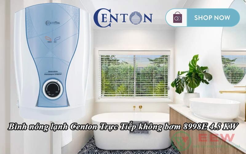 Bình nóng lạnh Centon Trực Tiếp không bơm 8998E 4.5 KW [Điện máy EEW]