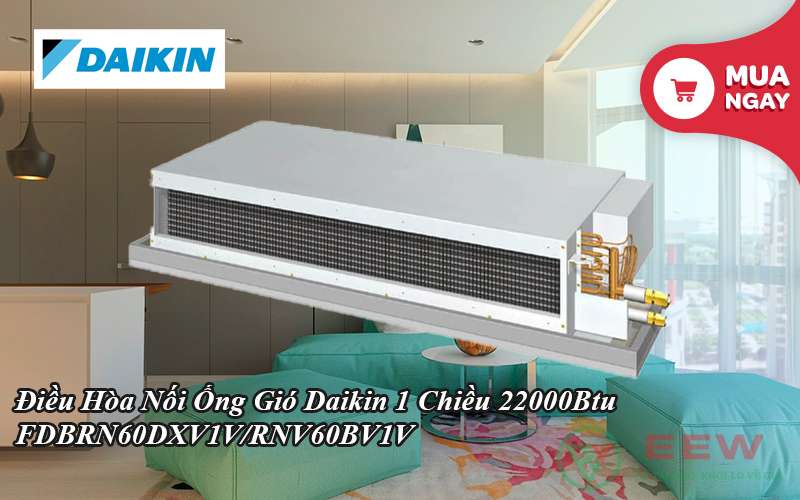 Điều Hòa Nối Ống Gió Daikin 1 Chiều 22000btu Fdbrn60dxv1v/rnv60bv1v