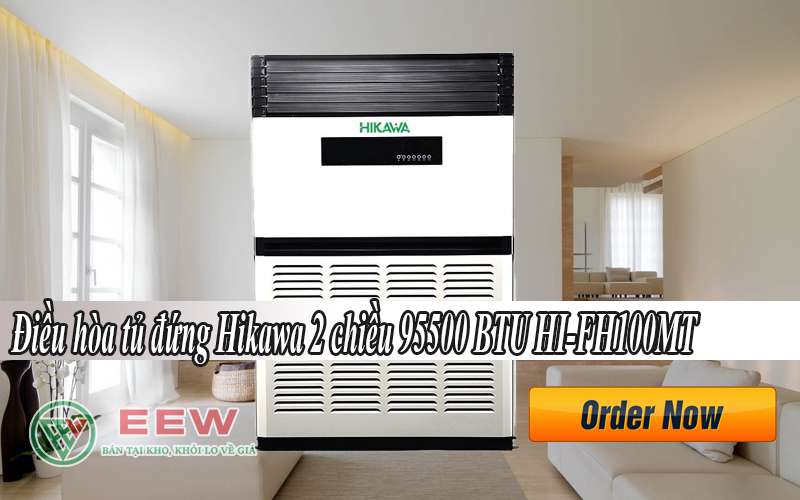 Điều Hòa Tủ đứng Hikawa 2 Chiều 95500 Btu Hi-fh100mt