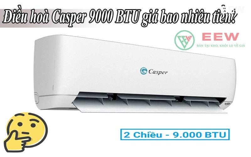 Dieu-hoa-casper-9000-btu-gia-bao-nhieu-tien