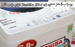 Loi-may-giat-toshiba-e7-4-va-cach-khac-phuc