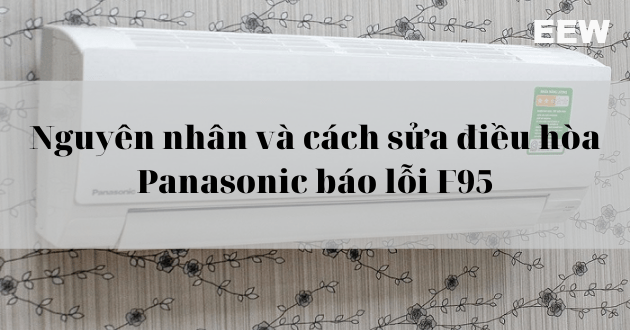 May-lanh-panasonic-bao-loi-f95-va-cach-khac-phuc5