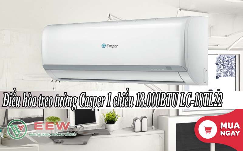 Điều Hòa Treo Tường Casper 1 Chiều 18.000btu Lc-18tl22